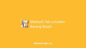MyKasih Tak Luluskan Barang Basah